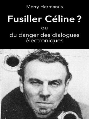 cover image of Fusiller Céline ?